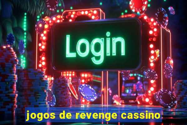 jogos de revenge cassino